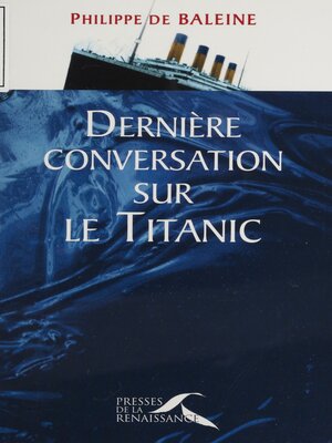 cover image of Dernière conversation sur le Titanic